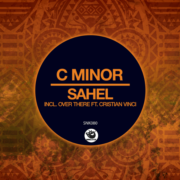 C minor - Sahel (incl. Over There feat. Cristian Vinci) - SNK080 Cover